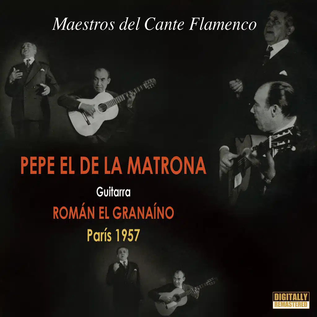 Maestros del Cante Flamenco, París 1957 (2012 Remastered) [feat. Román el Granaino]