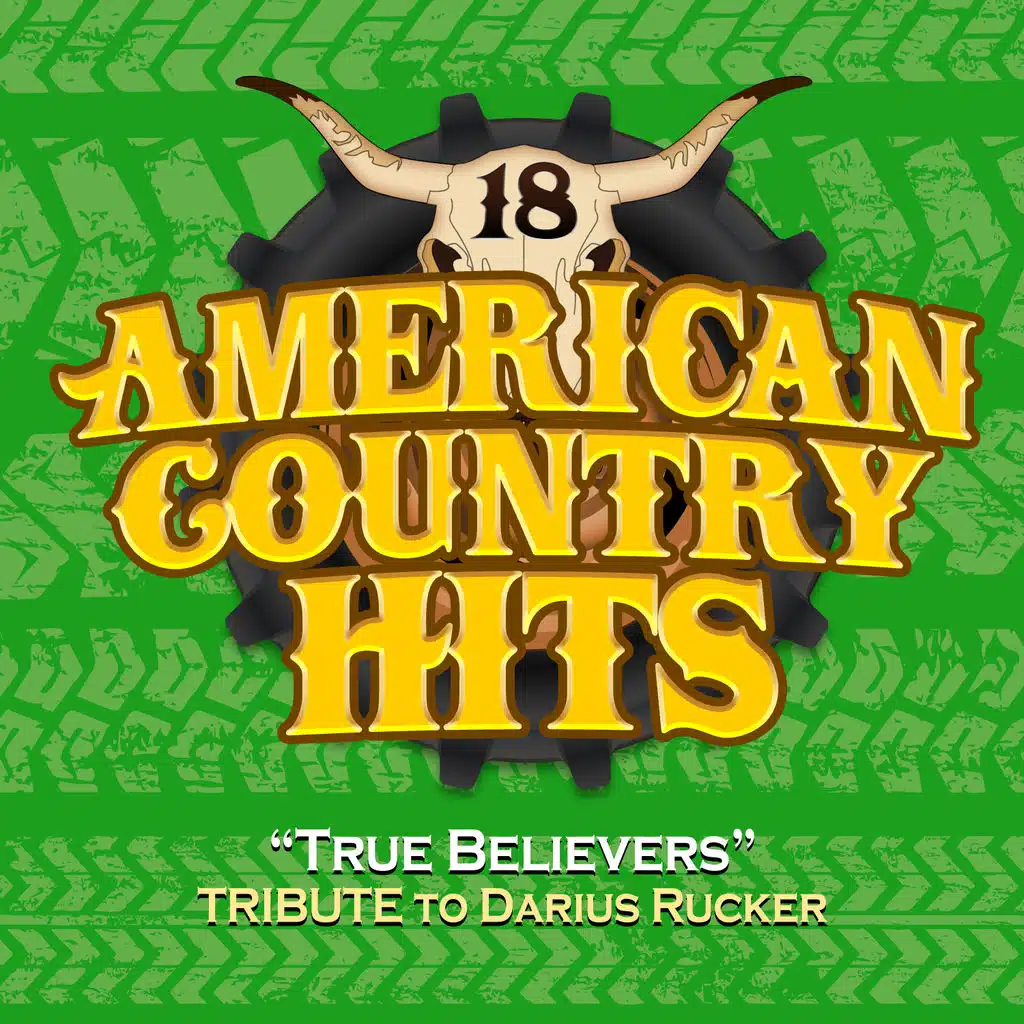 True Believers (Tribute to Darius Rucker)