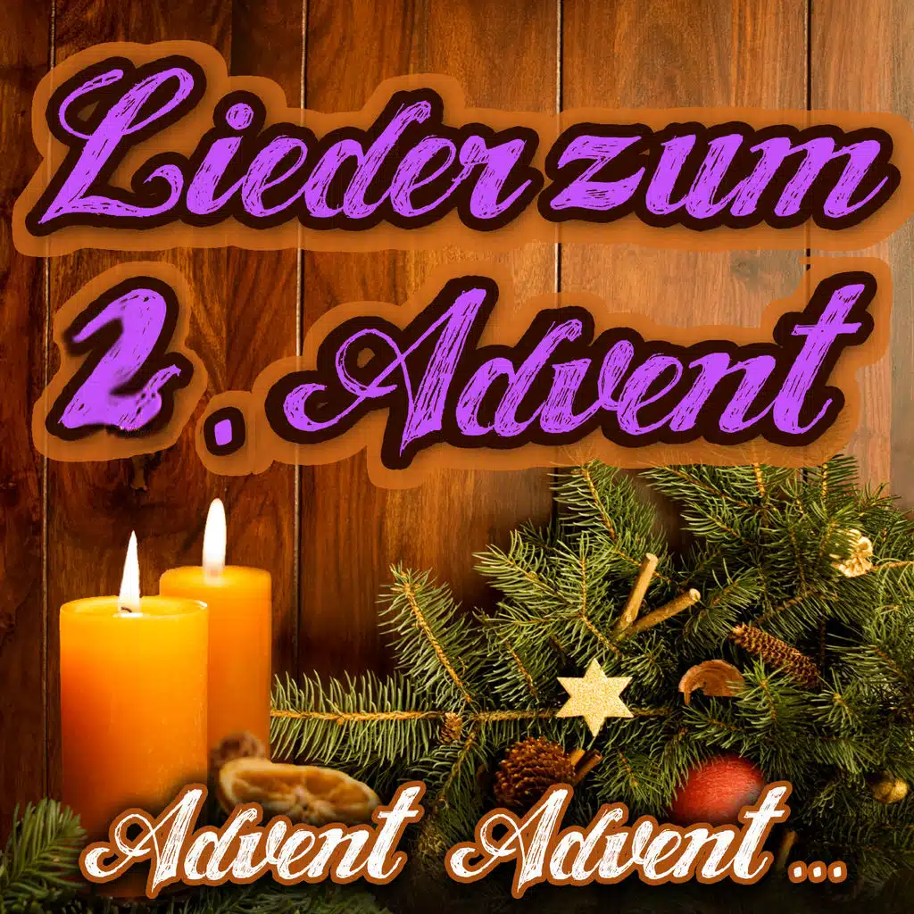 Advent, Advent.... Lieder zum 2. Advent