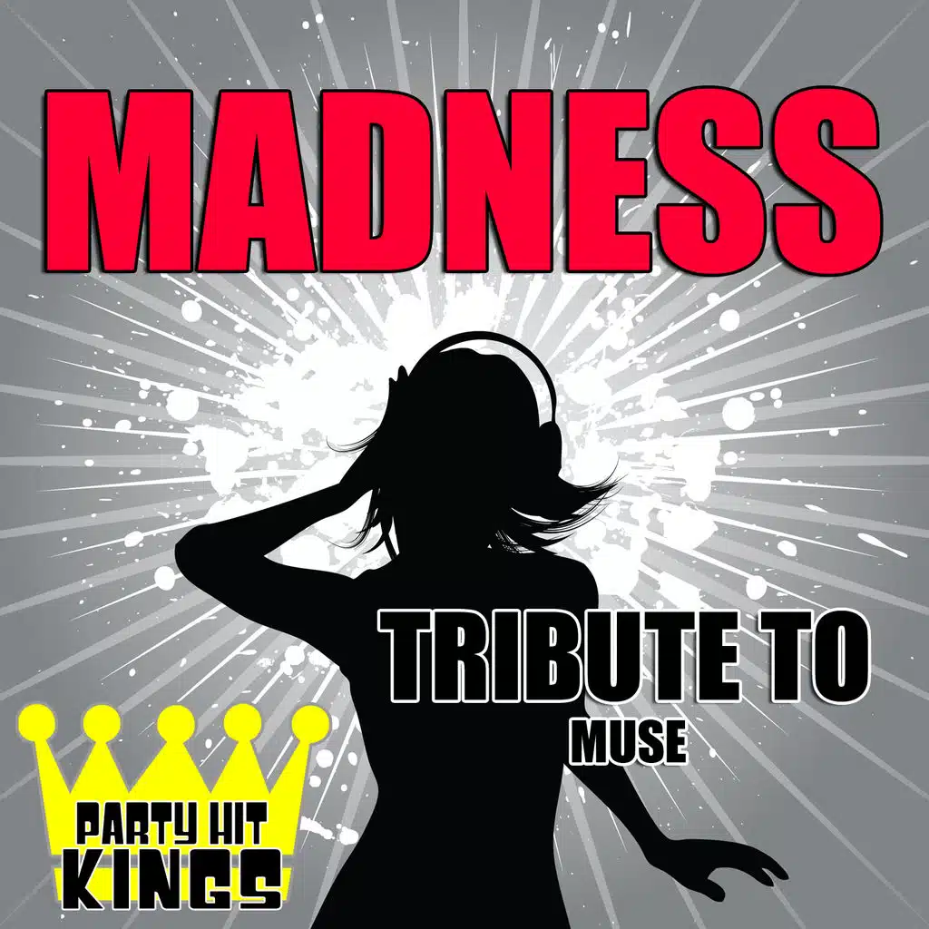 Madness (Tribute to Muse)