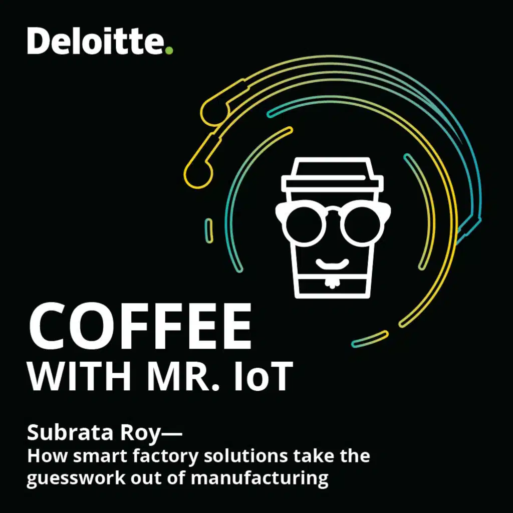 Subrata Roy – How smart factory solutions take the guesswork out of manufacturing