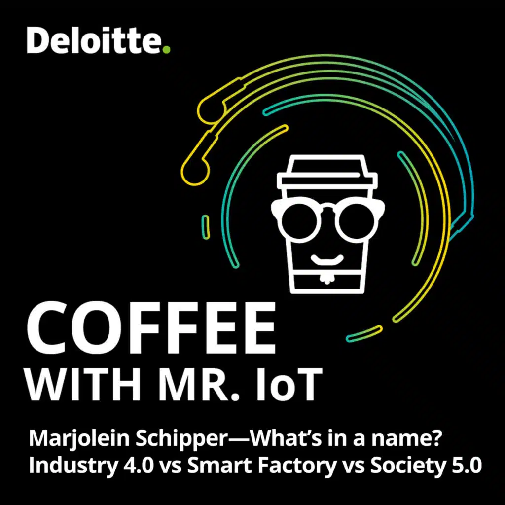 Marjolein Schipper – What's in a name? Industry 4.0 vs Smart Factory vs Society 5.0