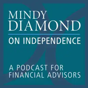 Mindy Diamond on Independence for Financial Advisors