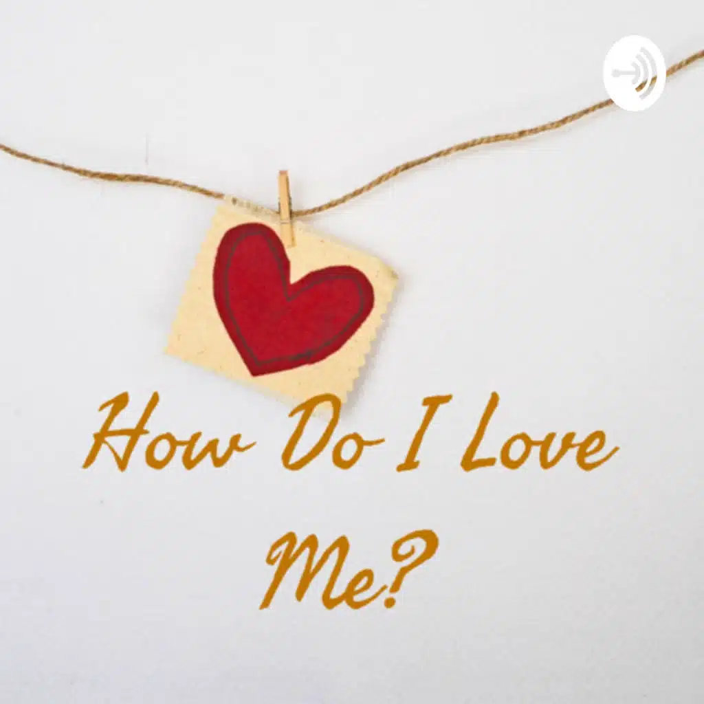 How Do I Love Me? 