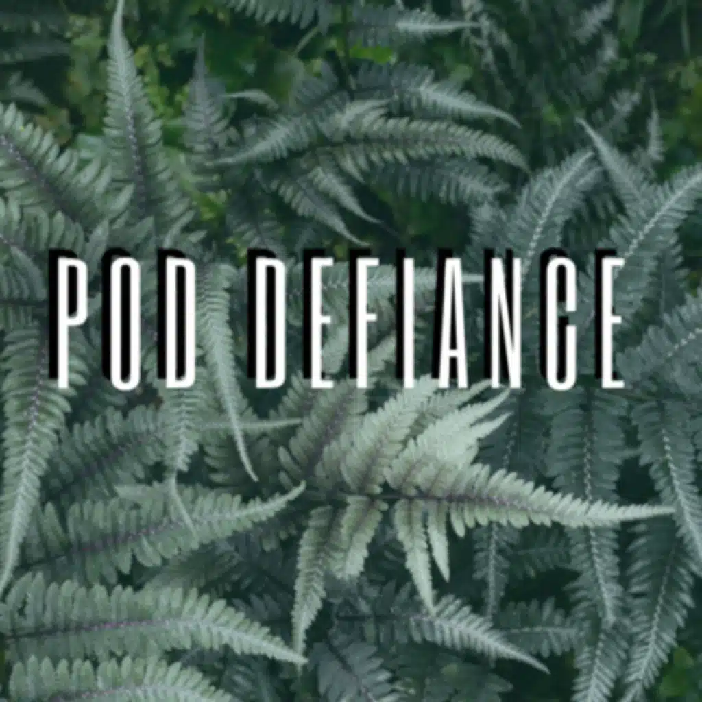 Pod Defiance
