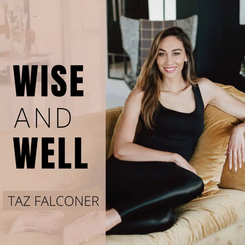 Wise and Well with Taz Falconer