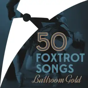 50 Foxtrot Songs