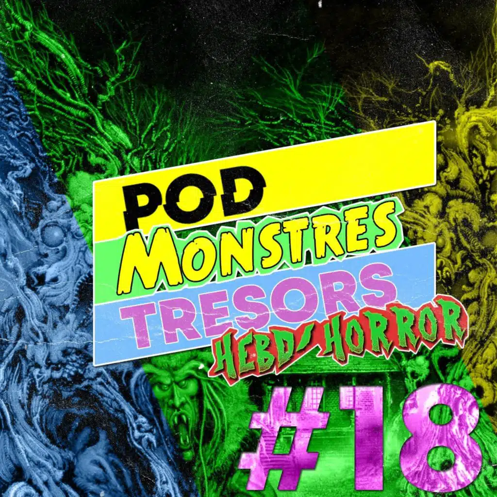Pod Monstres Trésors Ep 18 : Childhood's End [Manoir Enfer]