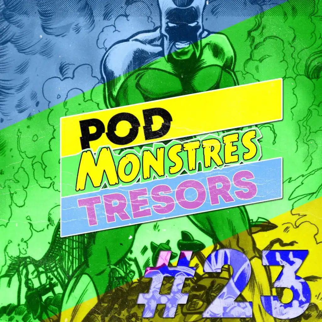 Pod Monstres Trésors Ep 23 : Is She Weird