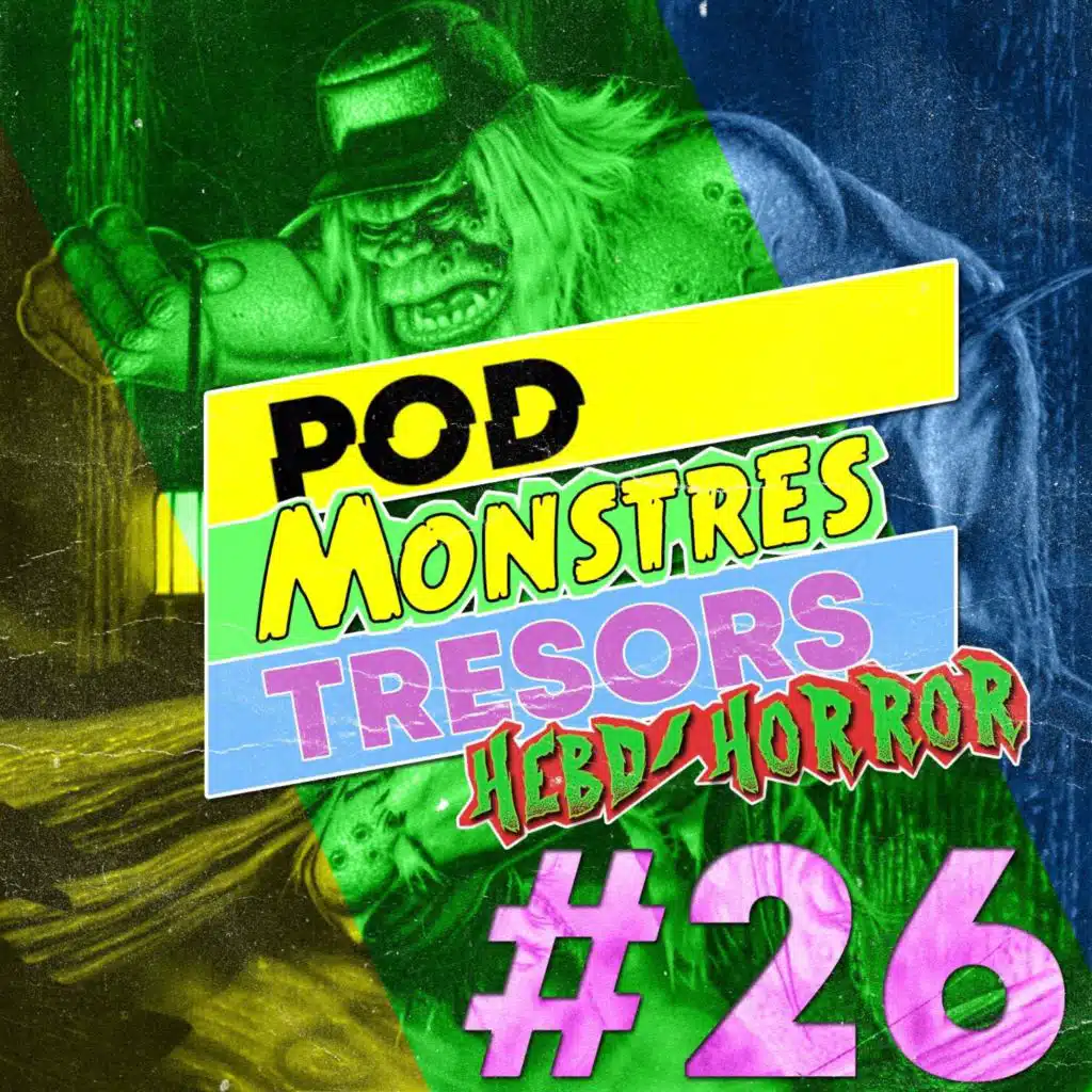 Pod Monstres Trésors Ep 26 : Wolf Down The Earth