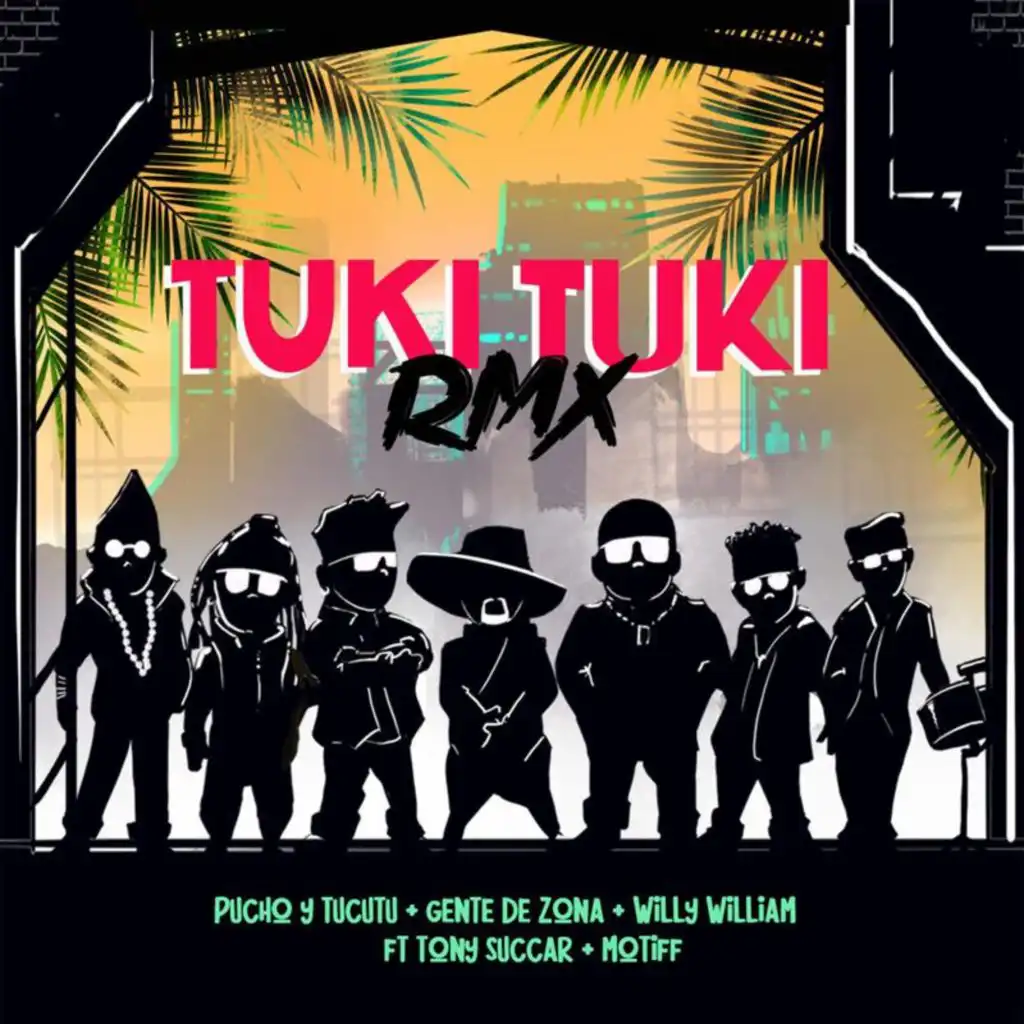 Tuki Tuki (Remix) [feat. Motiff & Tony Succar]