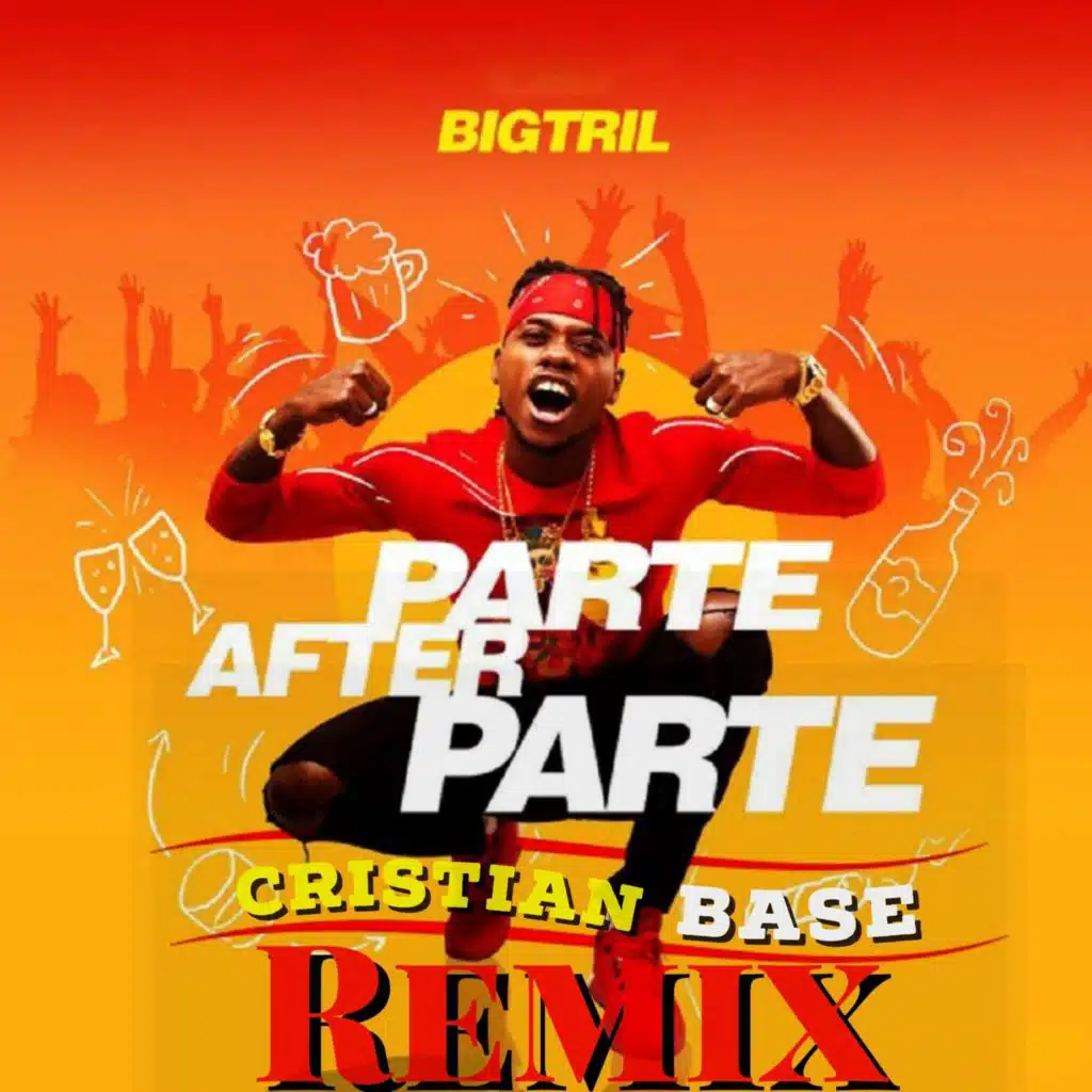 Big Trill - Parte After Parte (Cristian Base Rmx)