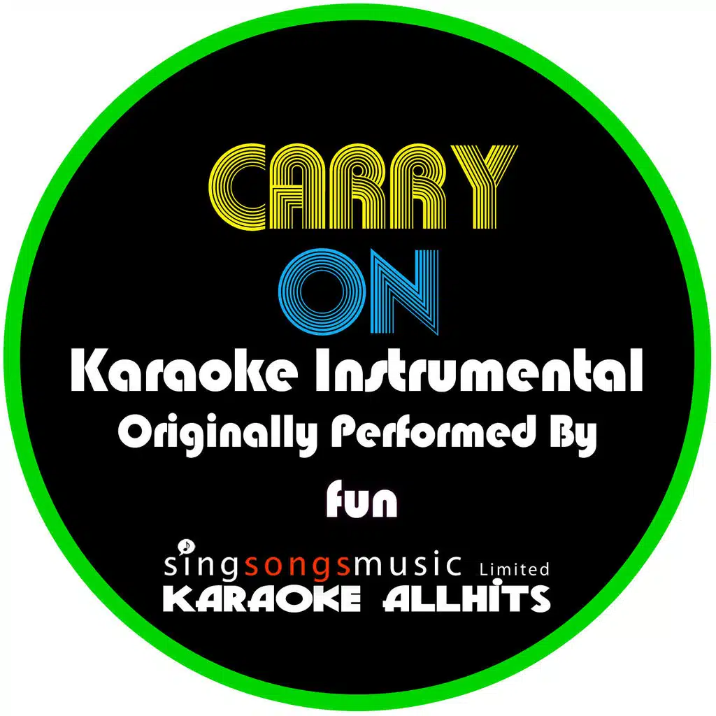 Carry On (Originally Performed By Fun) [Karaoke Instrumental Version]