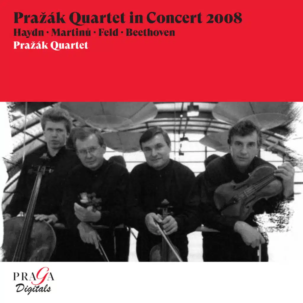 Pražák Quartet in Concert 2008 [Haydn, Martinů, Feld, Beethoven] (Live)