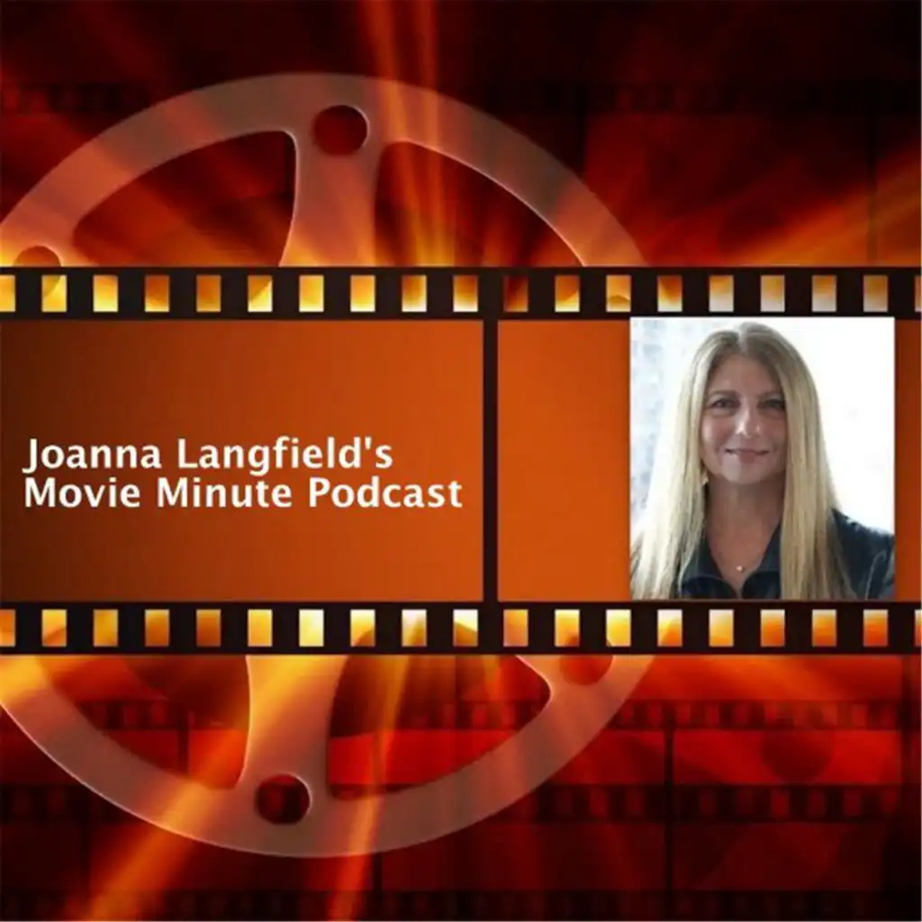 Joanna Langfield's The Movie Minute