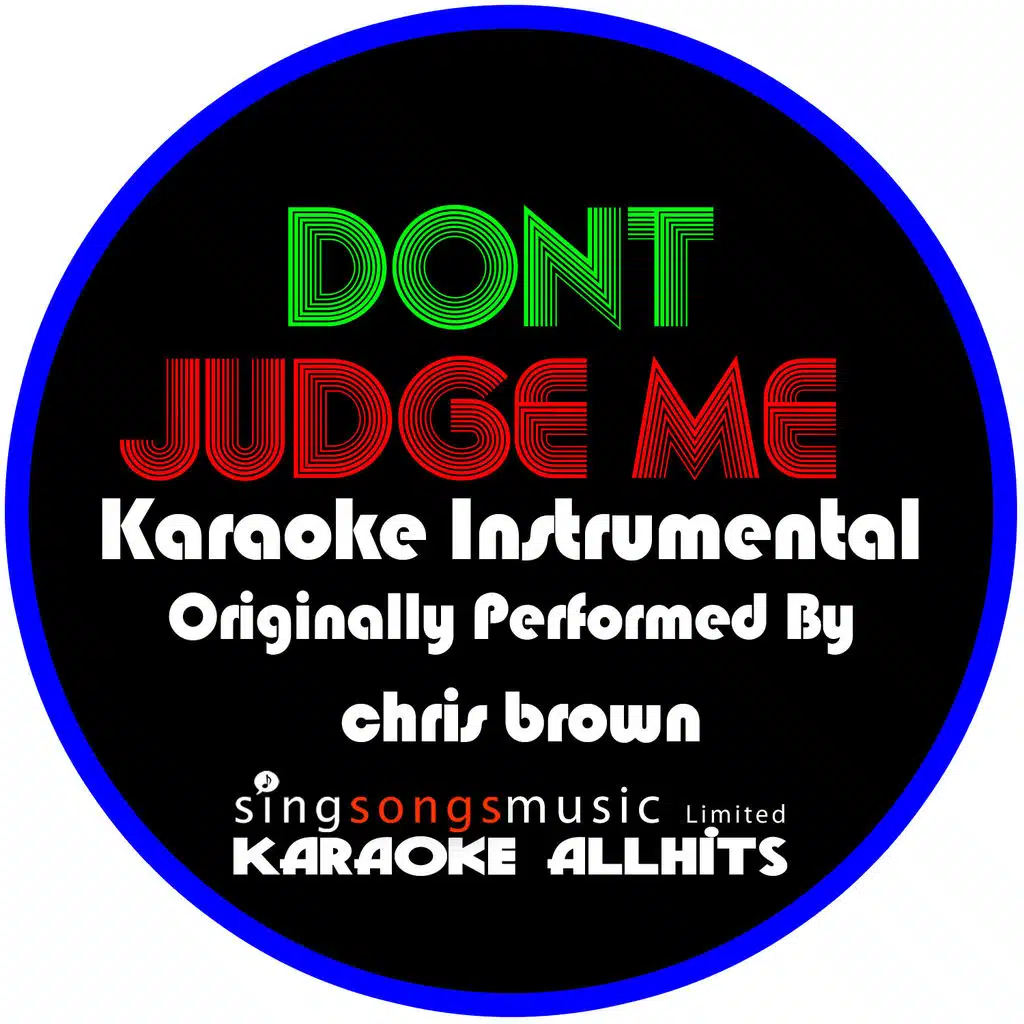 Don't Judge Me (In the Style of Chris Brown) [Karaoke Instrumental Version]