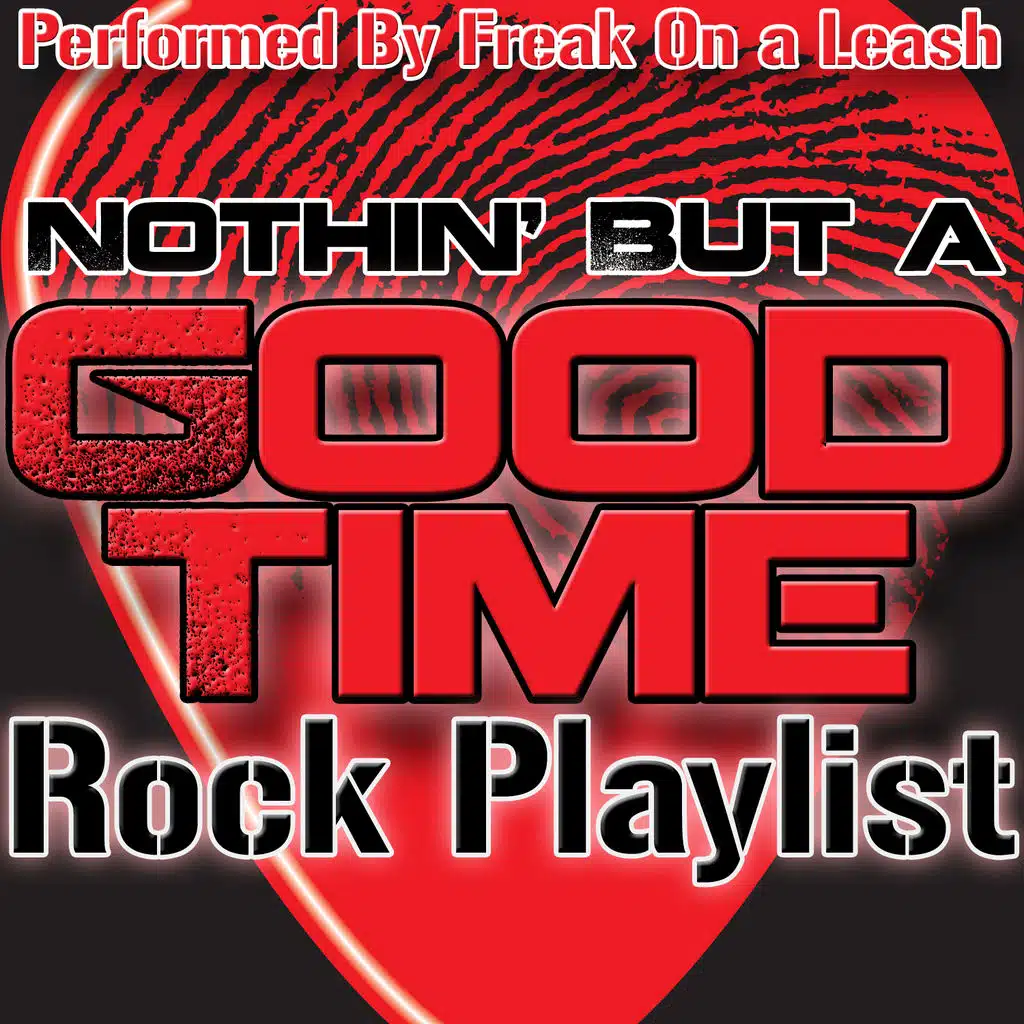 Nothin' But a Good Time: Rock Playlist
