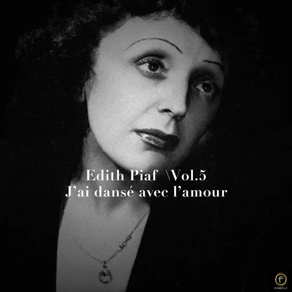 Edith Piaf, Vol. 5: J ai dansé avec l amour