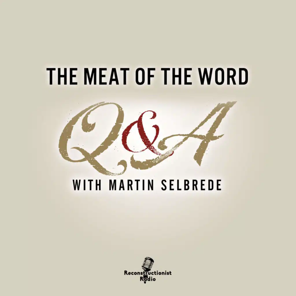 #3: The Meat of the Word Q&A