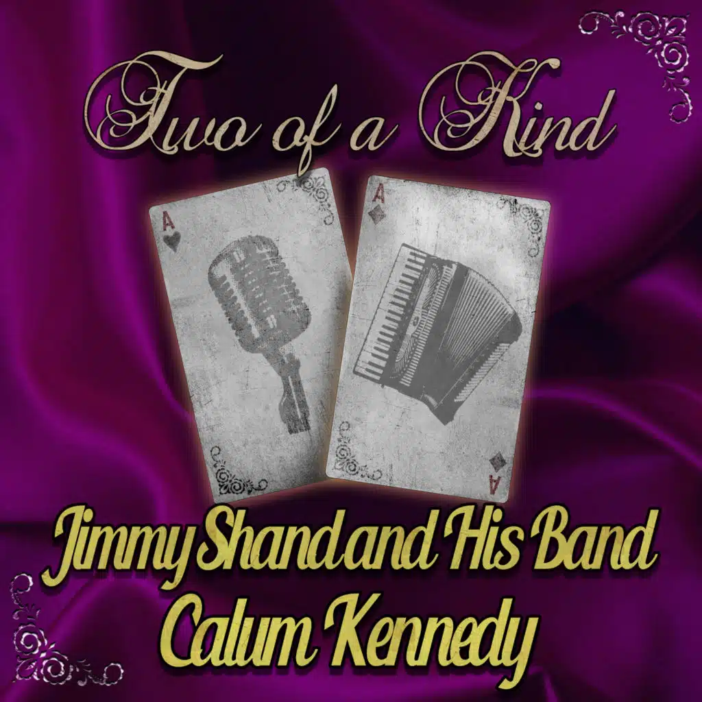 Two of a Kind: Jimmy Shand & Calum Kennedy