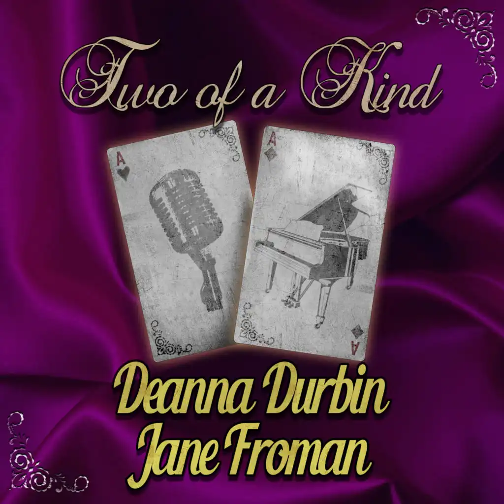 Two of a Kind: Deanna Durbin & Jane Froman