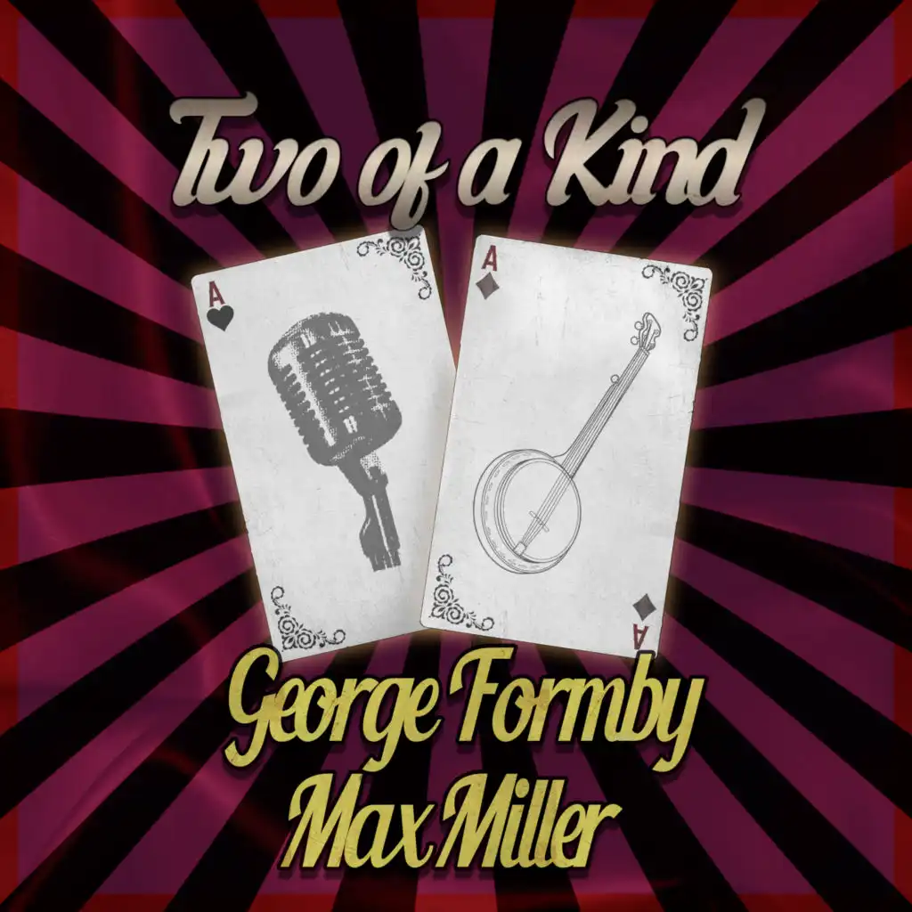 Two of a Kind: George Formby & Max Miller