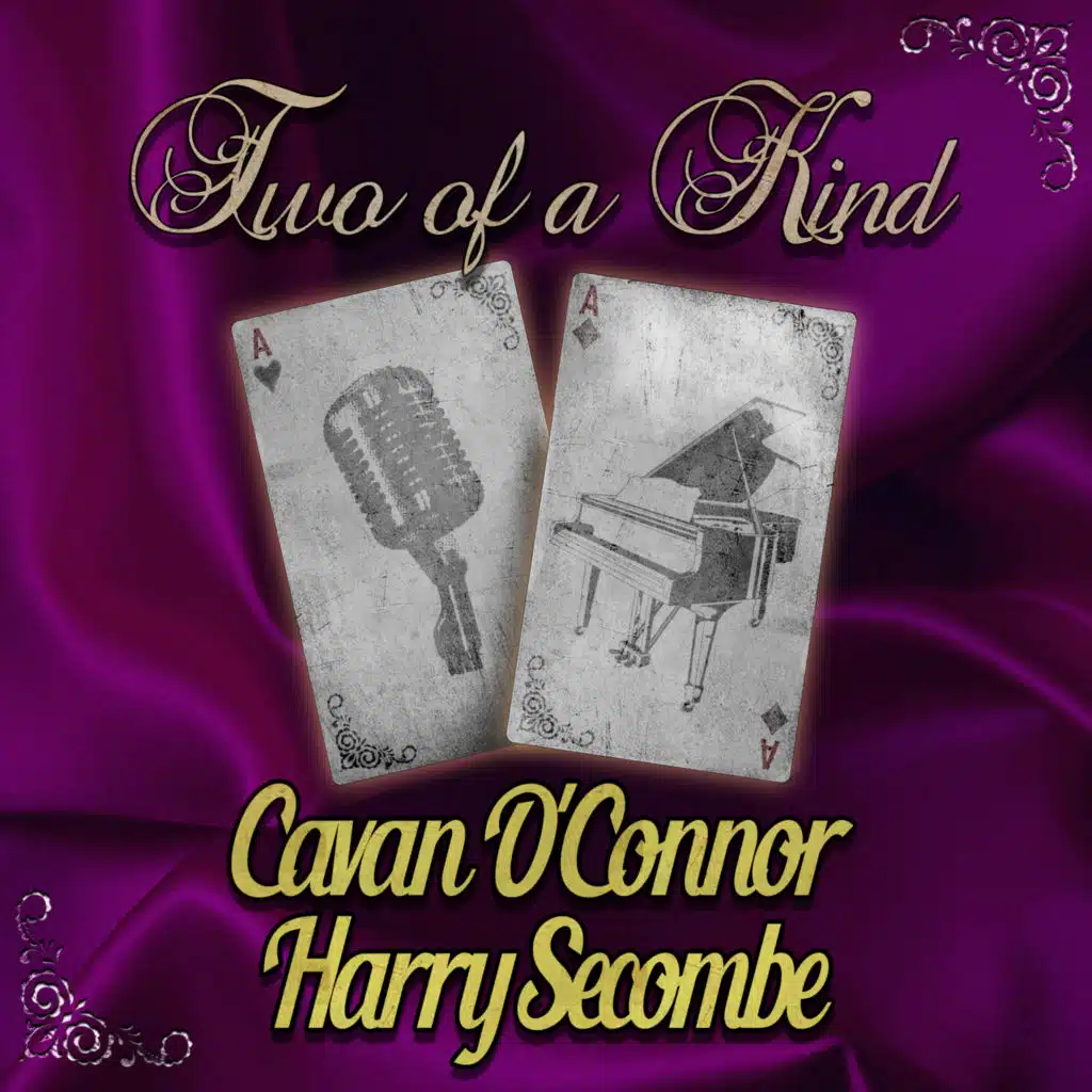 Two of a Kind: Cavan O'Connor & Harry Secombe