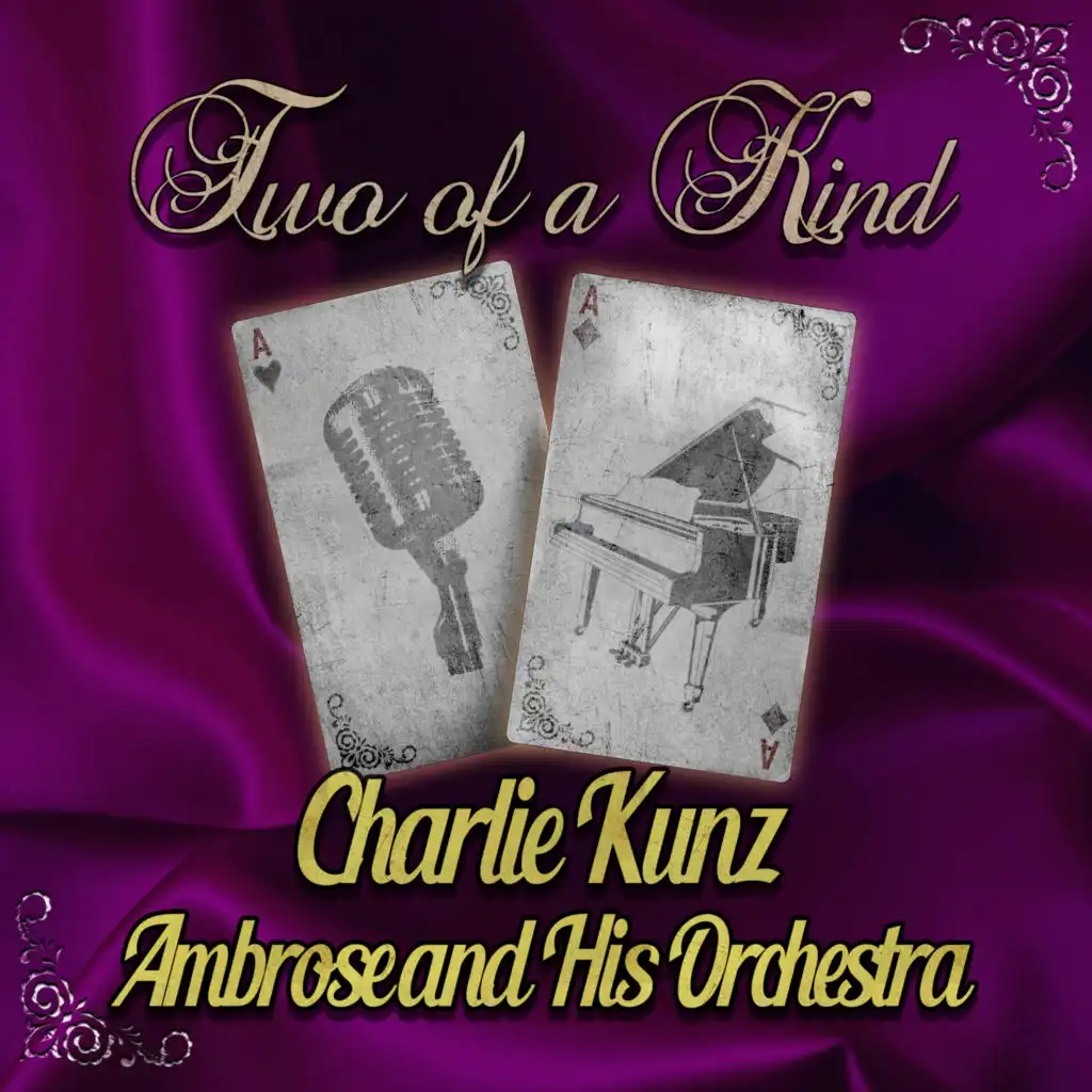 Two of a Kind: Charlie Kunz & Ambrose and His Orchestra