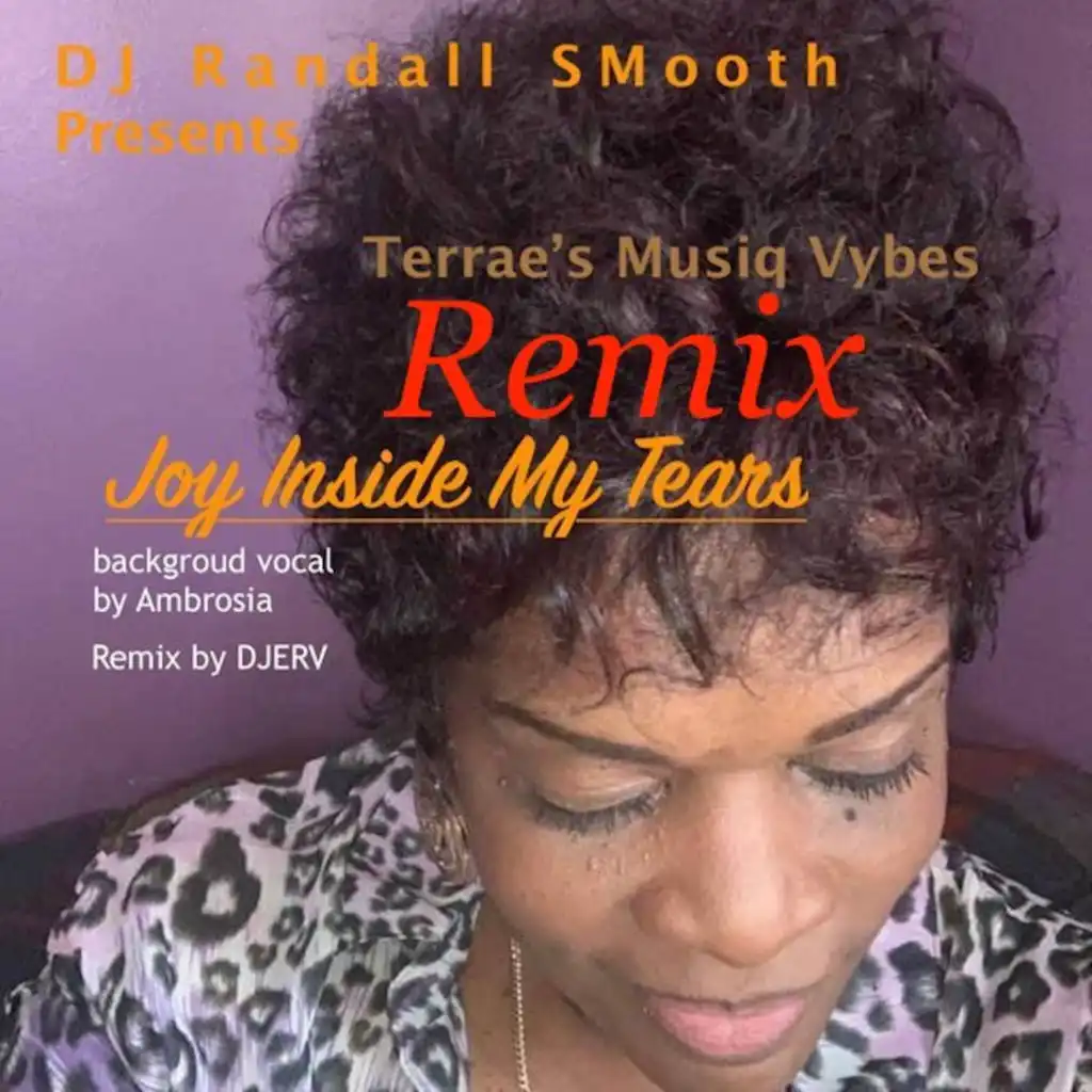 Joy Inside My Tears (Remix) [feat. TERRAE']