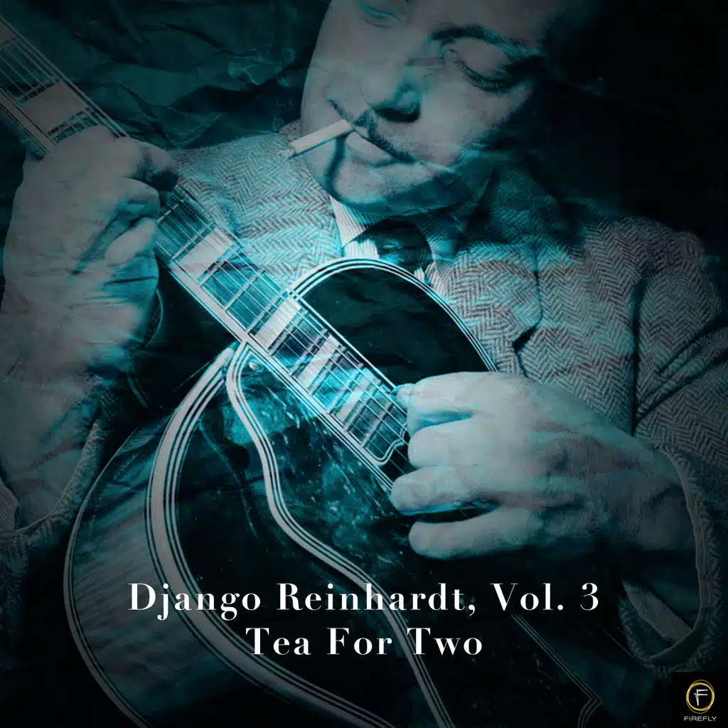 Django Reinhardt, Vol. 3: Tea For Two
