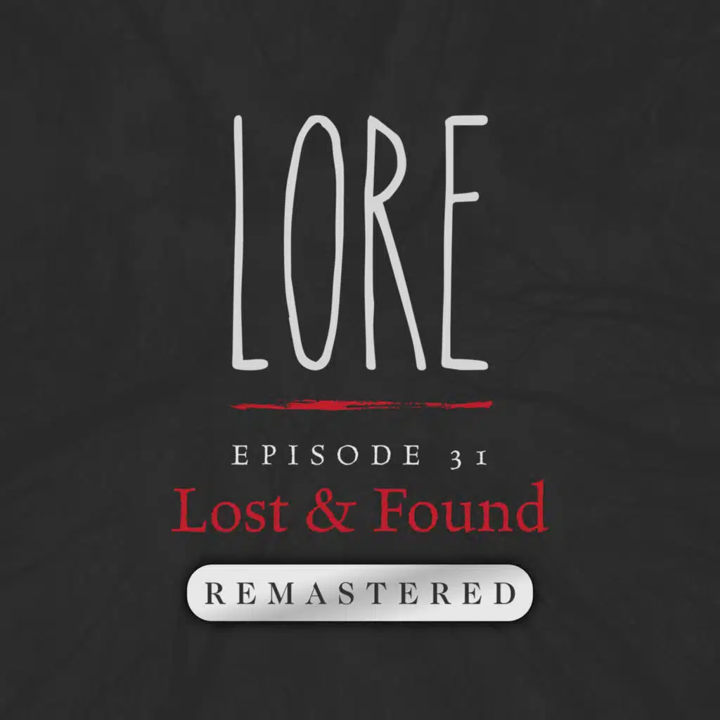 REMASTERED – Episode 31: Lost & Found