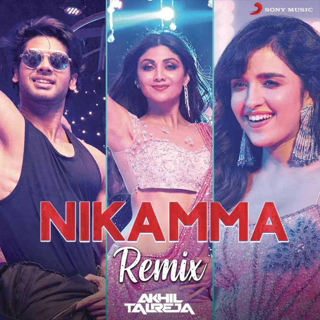 Nikamma (Remix by DJ Akhil Talreja)