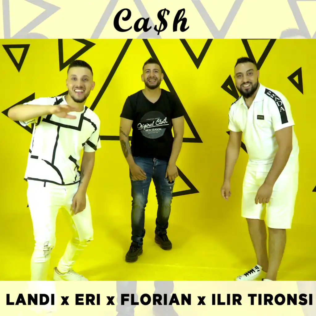 Ca$h (feat. Eri Qerimi, Florian Tufallari & Ilir Tironsi)