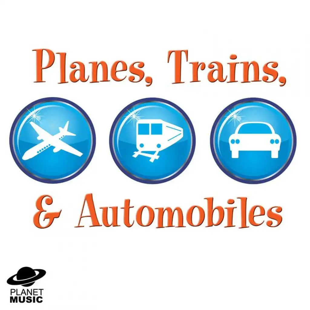 Trains, Planes, And Automobiles