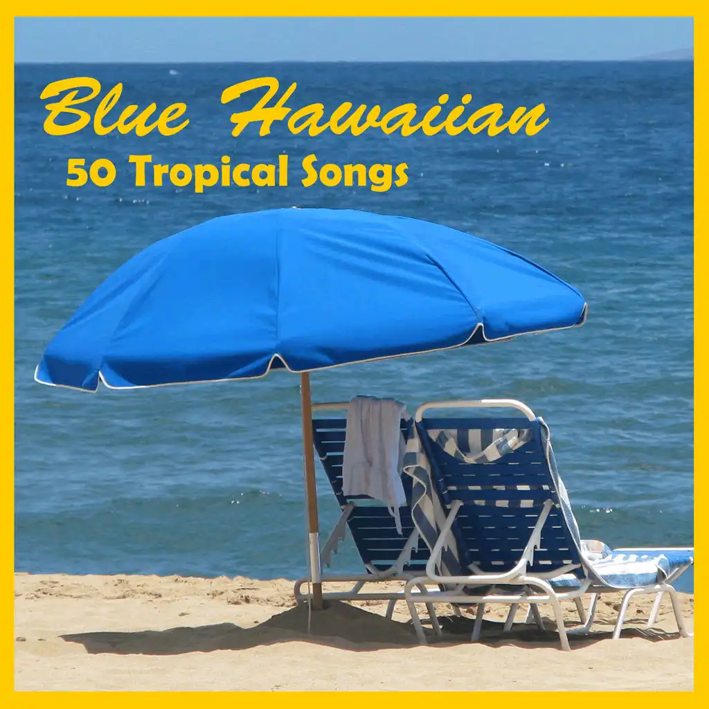 Blue Hawaii, Vol. 2: World's Greatest Hawaiian Luau & Tropical Music