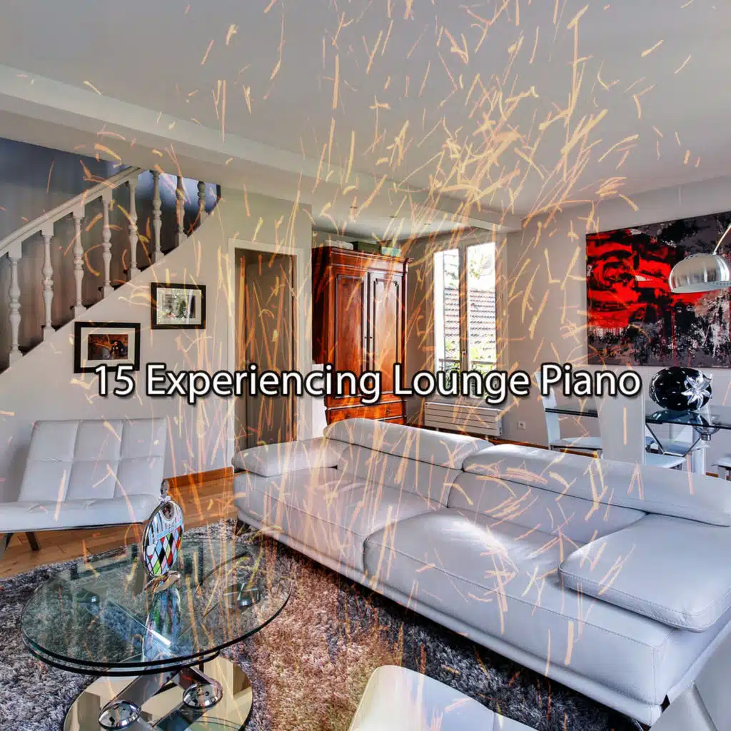 15 Experiencing Lounge Piano