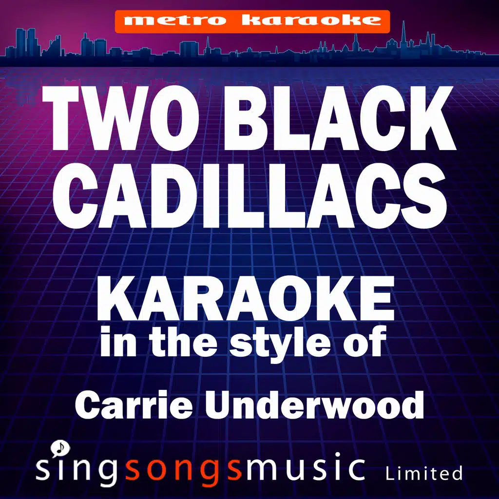 Two Black Cadillacs (In the Style of Carrie Underwood) [Karaoke Version]