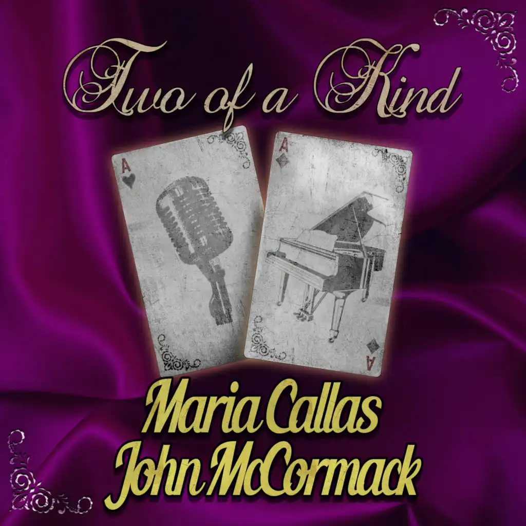 Two of a Kind: Maria Callas & John McCormack