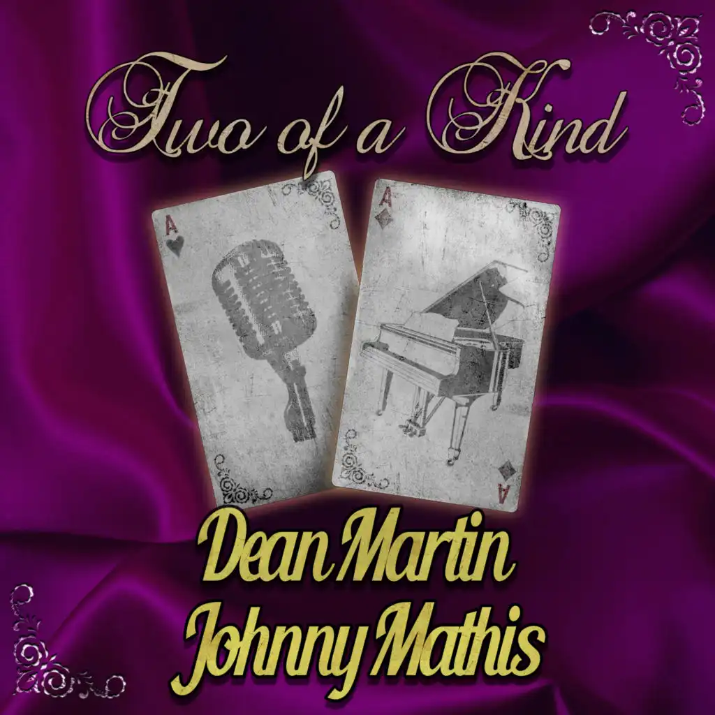 Two of a Kind: Dean Martin & Johnny Mathis
