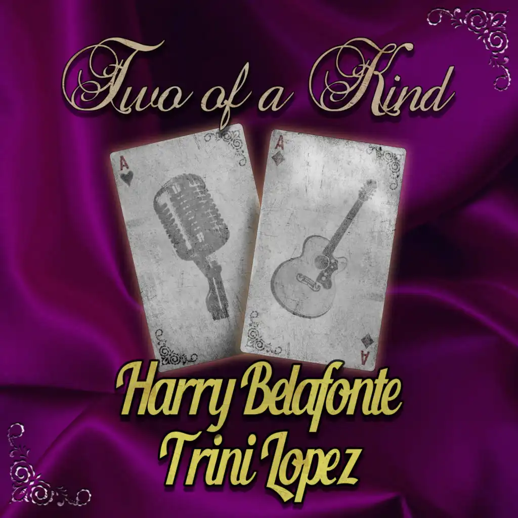 Two of a Kind: Harry Belafonte & Trini Lopez