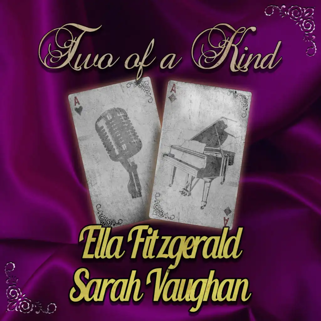 Two of a Kind: Ella Fitzgerald & Sarah Vaughan