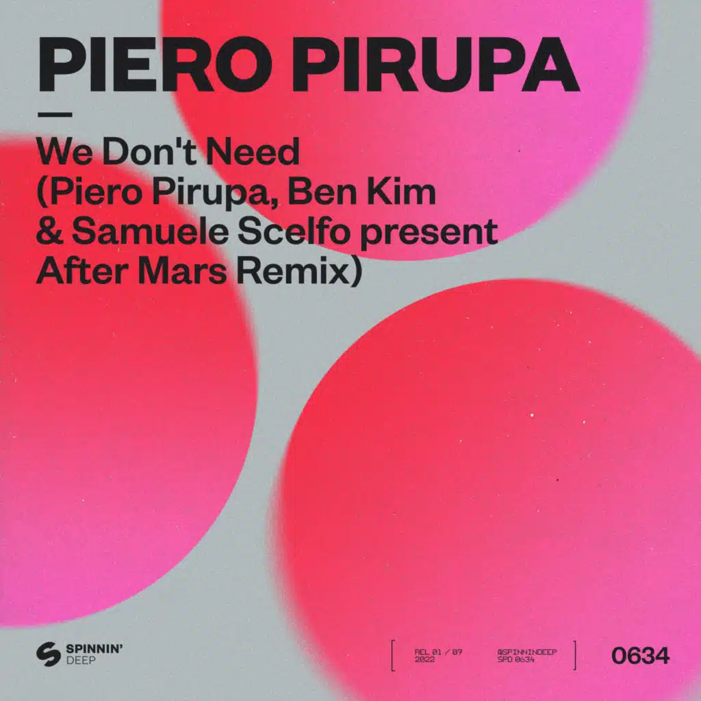 We Don’t Need (Piero Pirupa, Ben Kim & Samuele Scelfo present After Mars Remix)