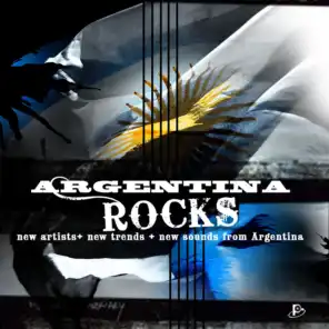 Argentina Rocks (New Artists + New Trends + New Sound from Argentina)
