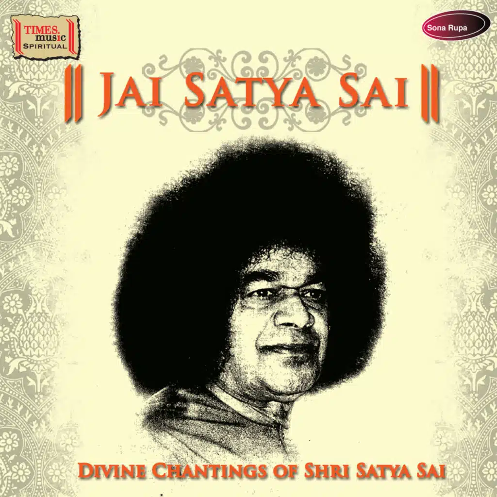 Jai Satya Sai - Divine Chantings Of Shri Satya Sai
