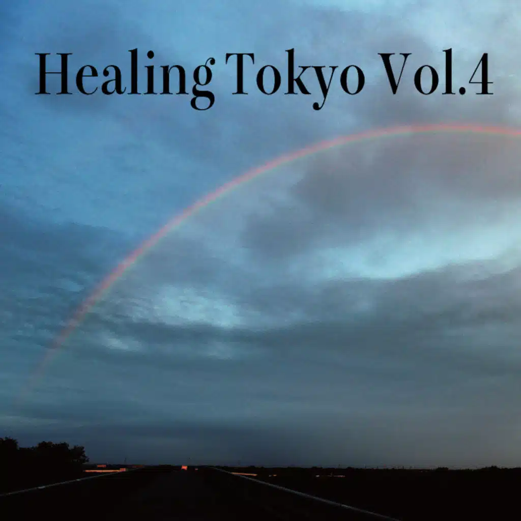 Healing Tokyo, Vol. 4 (Healing Tokyo Ver.)