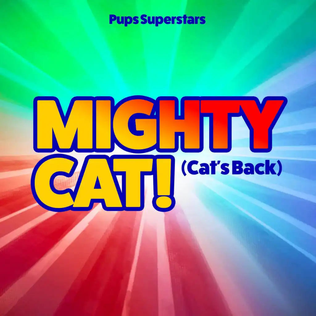 Mighty Cat! (Cat's Back)