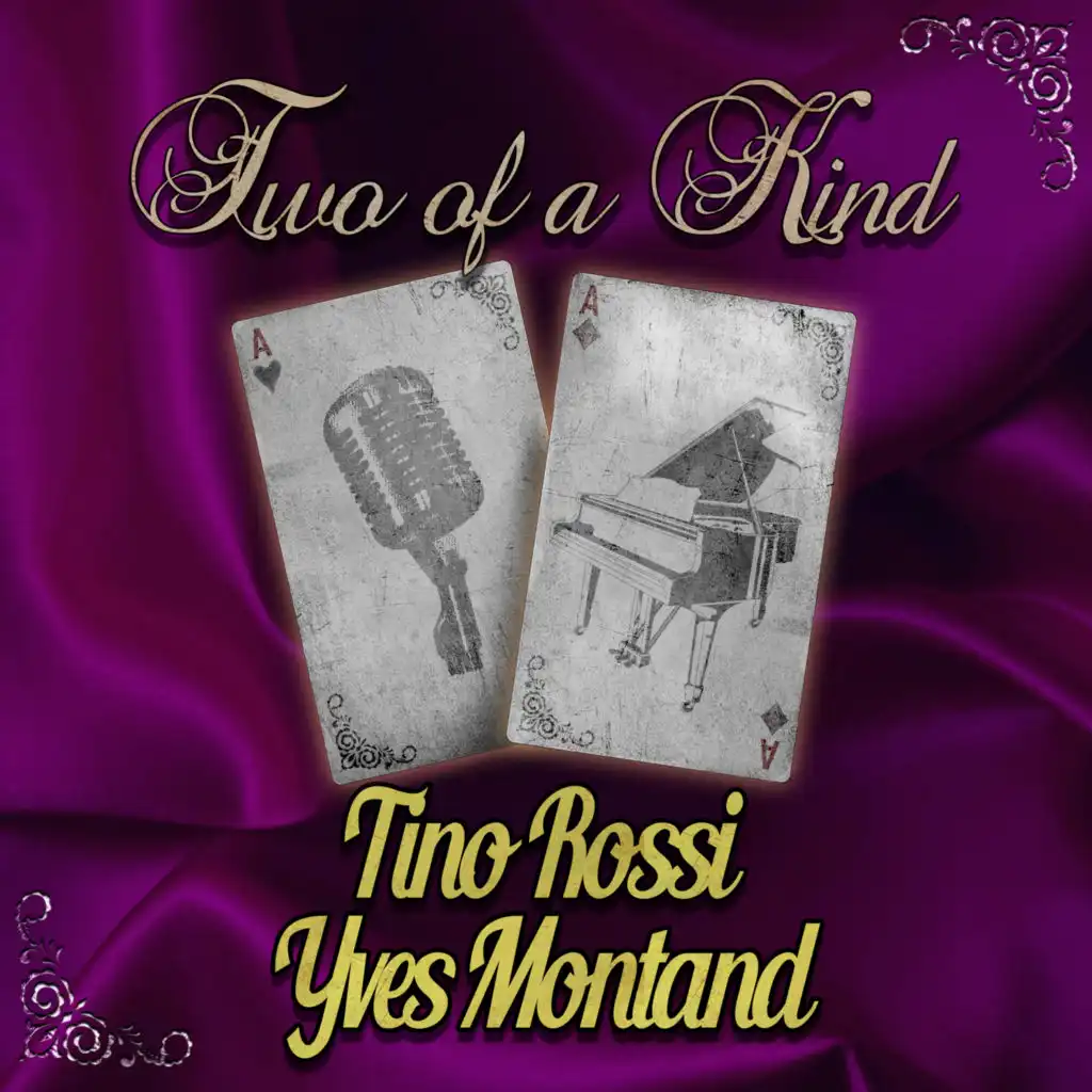 Two of a Kind: Tino Rossi & Yves Montand