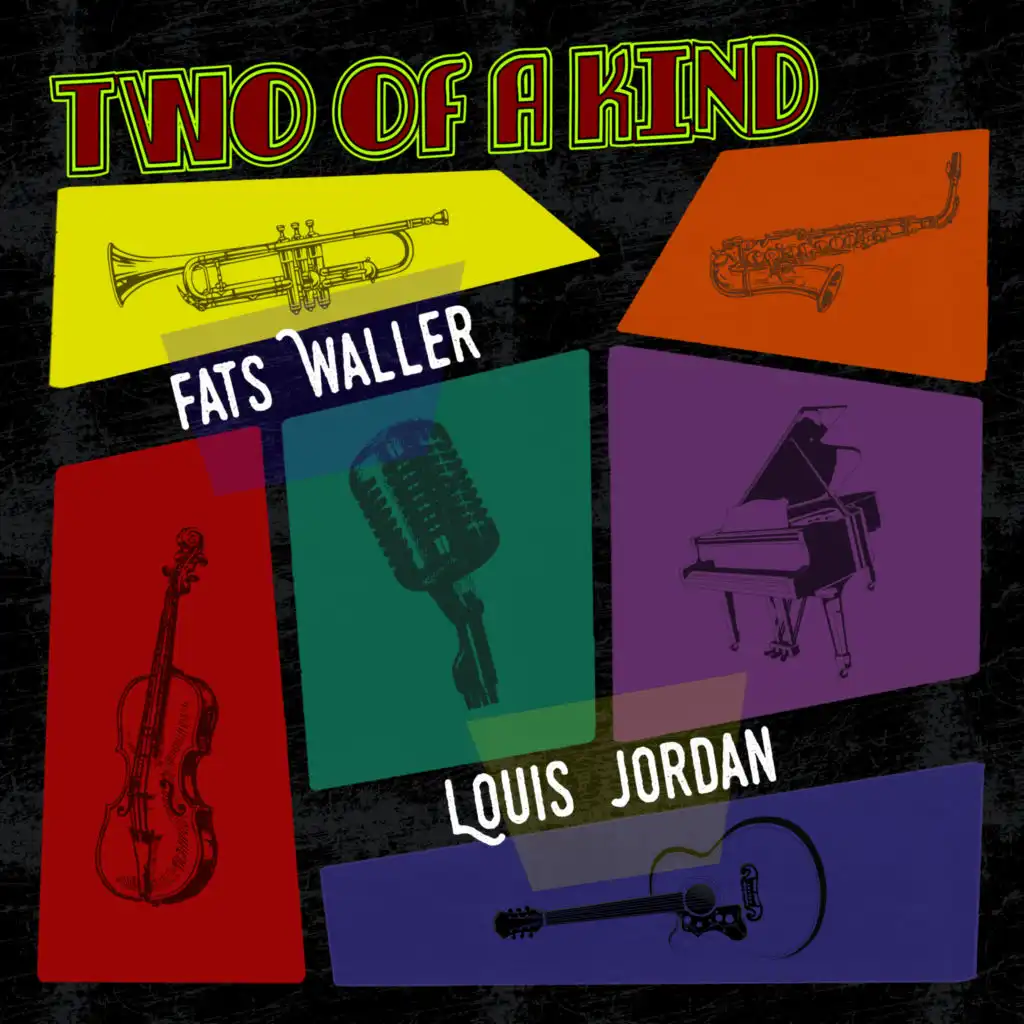 Two of a Kind: Fats Waller & Louis Jordan