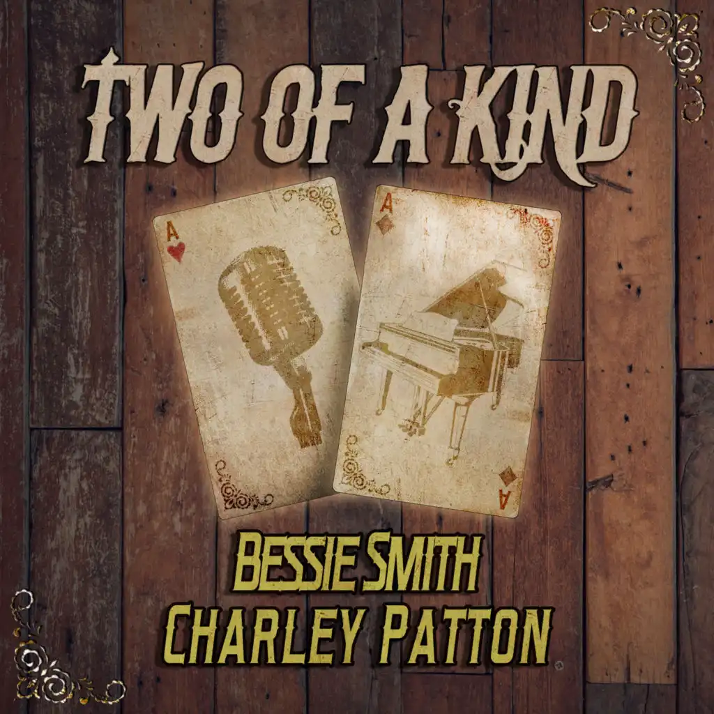 Two of a Kind: Bessie Smith & Charley Patton