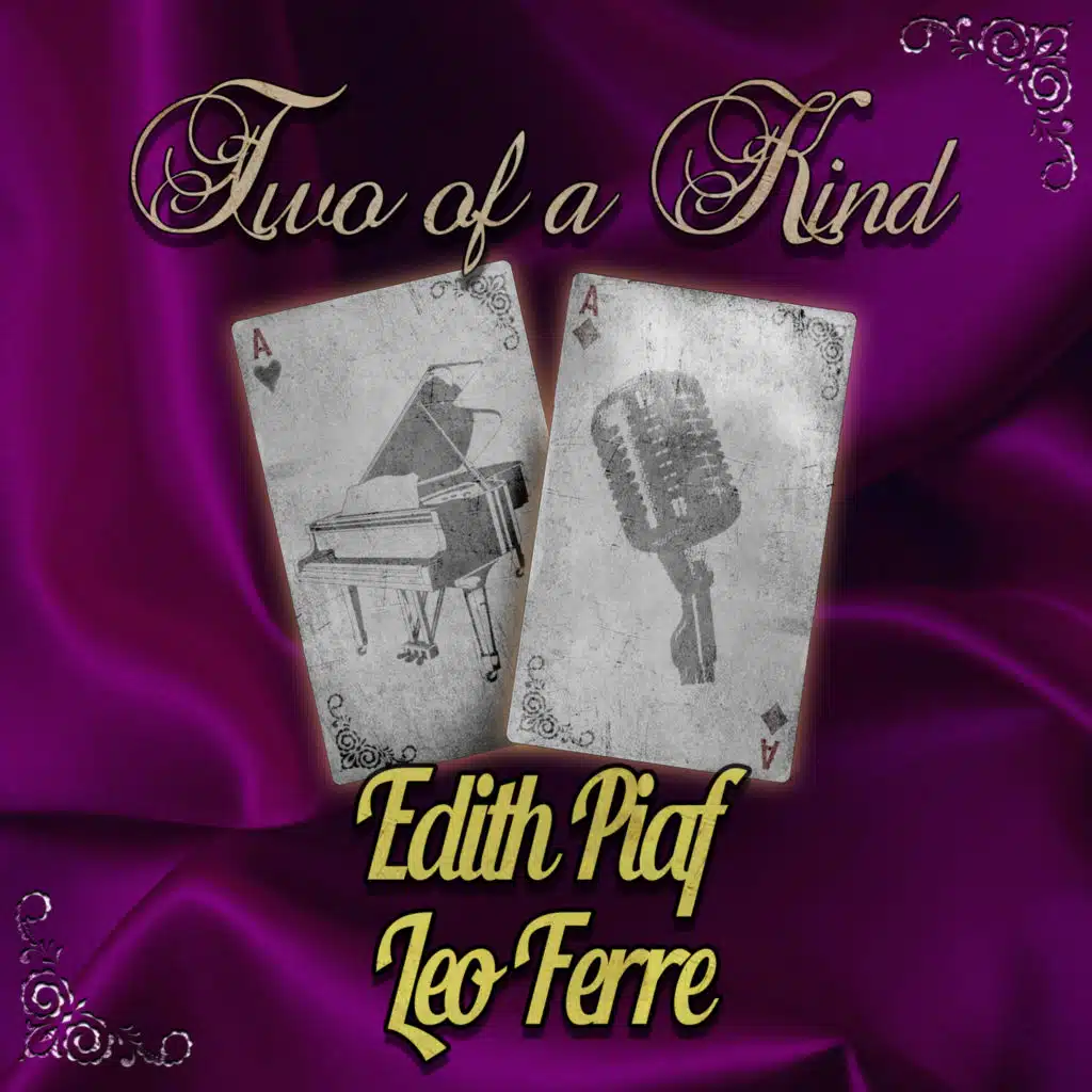 Two of a Kind: Edith Piaf & Leo Ferre